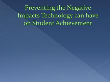  Students may end up visiting inappropriate websites. Examples of these would be shopping sites, violent sites, adult sites, and social networking sites.