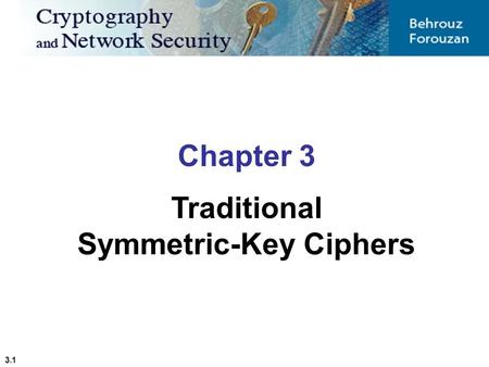 Traditional Symmetric-Key Ciphers