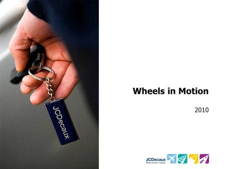 Wheels in Motion 2010. Key Information Key Research Objectives Identify key stages of the car purchase process How media fits within these stages Outdoor’s.