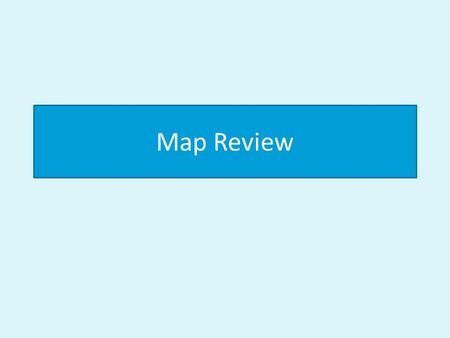 Map Review. What Peninsula is this? The Arabian Peninsula.