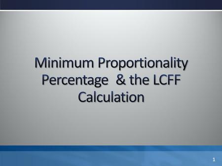 1. *Unduplicated Pupil Percentage (UPP) must be above 55% 2 Necessary Small School Base Grant (by grade span) Grade Span Adjustment K-3 9-12 Supplemental.