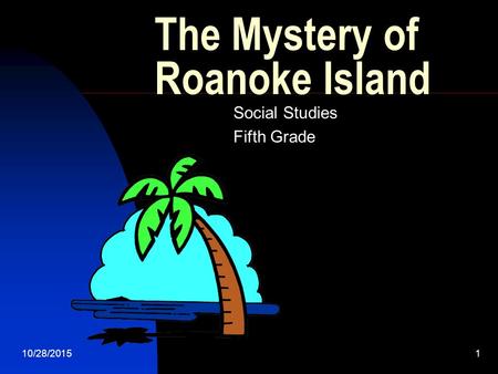 The Mystery of Roanoke Island