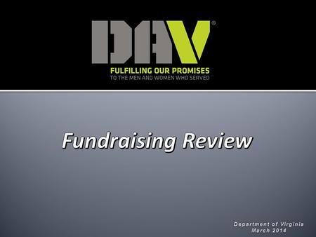 Fundraising 2  Many Chapters have not been following the Constitution and Bylaws in reference to submitting fundraising forms to the Department. Only.