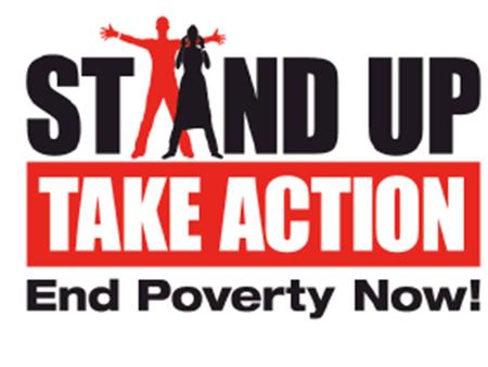 Friday 16 th – Sunday 18 th October Stand Up is the world’s largest mobilisation. It is a worldwide initiative seeking to end poverty, address its causes.