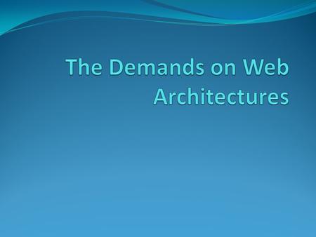 We will cover in this lecture A first look at issues related to Security Maintenance Scalability Simple Three Tier Architecture Module Road Map Assignment.