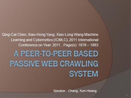 Qing-Cai Chen; Xiao-Hong Yang; Xiao-Long Wang Machine Learning and Cybernetics (ICMLC), 2011 International Conference on Year: 2011, Page(s): 1878 – 1883.