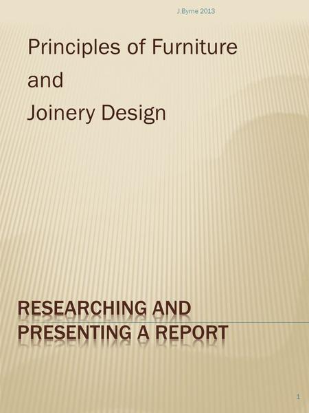 Principles of Furniture and Joinery Design J.Byrne 2013 1.