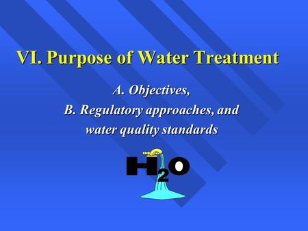 VI. Purpose of Water Treatment