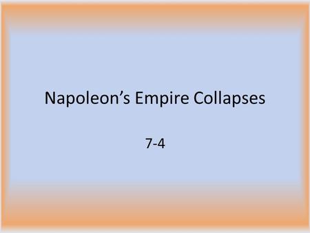 Napoleon’s Empire Collapses