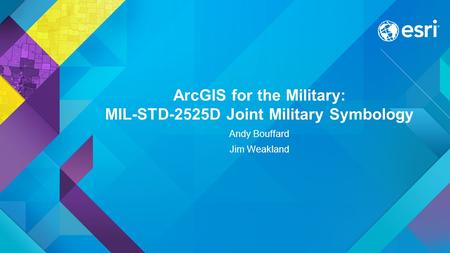 ArcGIS for the Military: MIL-STD-2525D Joint Military Symbology