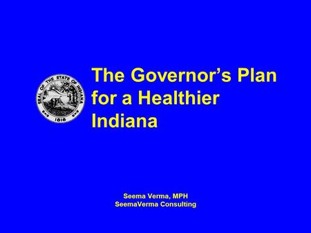 The Governor’s Plan for a Healthier Indiana