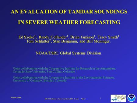 AMS 23 rd Conference on Severe Local Storms/2006 – St. Louis Talk 8.1 1 November 8, 2006 AN EVALUATION OF TAMDAR SOUNDINGS IN SEVERE WEATHER FORECASTING.