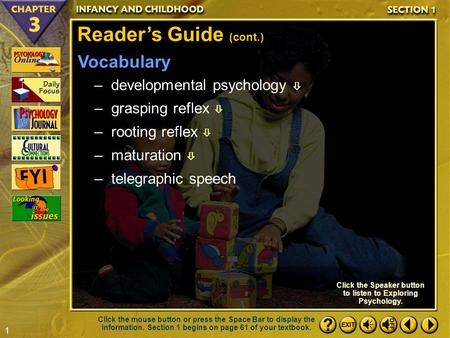 1 Section 1-2 Click the Speaker button to listen to Exploring Psychology. Click the mouse button or press the Space Bar to display the information. Section.