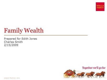 200908079 TPB-OT21021 (09/09) Family Wealth Prepared for Edith Jones Charles Smith 2/15/2009.