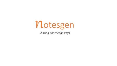  NOTESGEN is an eCommerce platform of study notes created by the students, for the students to share, learn and earn.  NOTESGEN is an online crowd sourced.