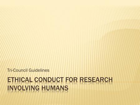 Tri-Council Guidelines.  Between 1932 and 1972, 412 men with untreated syphilis compared with 204 disease-free men to study the natural course of the.