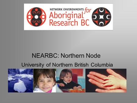 NEARBC: Northern Node University of Northern British Columbia.