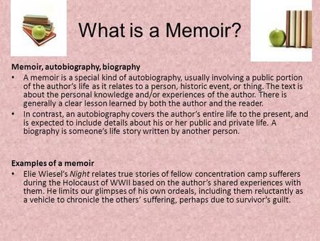 What is a Memoir? Memoir, autobiography, biography A memoir is a special kind of autobiography, usually involving a public portion of the author’s life.