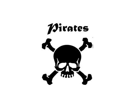 Pirates.