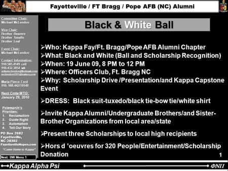 Committee Chair: Michael McLendon Vice Chair: Brother Beavers Brother Smalls Brother Leaf Event Chair: Michael McLendon Contact Information: 910.585.4149.