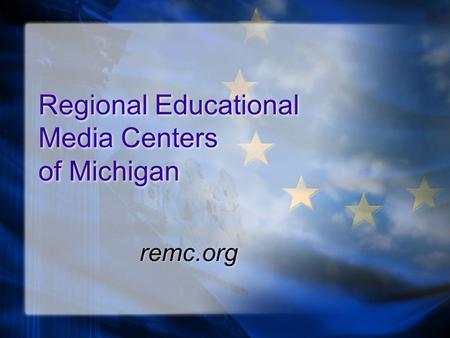 Regional Educational Media Centers of Michigan remc.org.