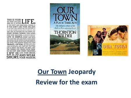 Our Town Jeopardy Review for the exam