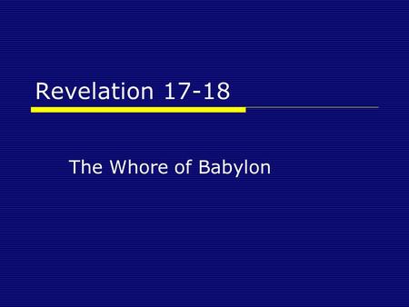 Revelation 17-18 The Whore of Babylon.