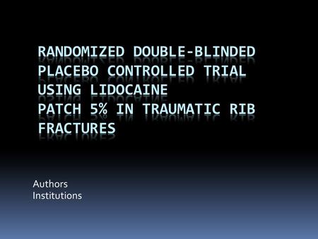 Authors Institutions. Background  Rib fractures are the most common thoracic injury  Rib fractures are associated with an increase in hospital morbidity.