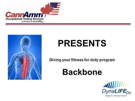 PRESENTS Giving your fitness for duty program Backbone.