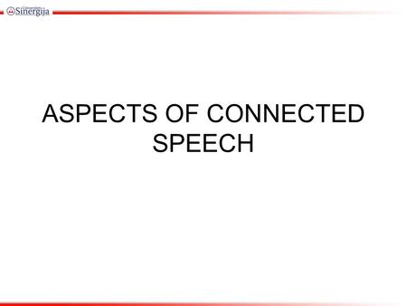 ASPECTS OF CONNECTED SPEECH