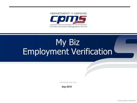 My Biz Employment Verification Sep 2010. 2 My Biz - Employment Verification.