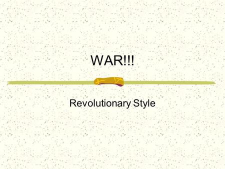 WAR!!! Revolutionary Style Warm Up Questions What would you sacrifice to win freedom? Do you come from a country where this happened? Explain. What sacrifices.