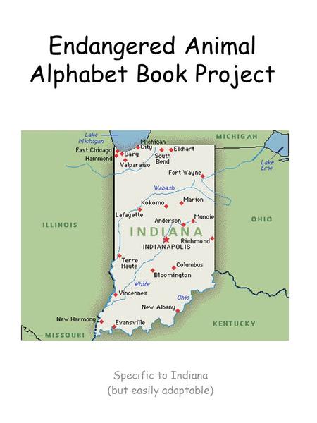 Endangered Animal Alphabet Book Project Specific to Indiana (but easily adaptable)