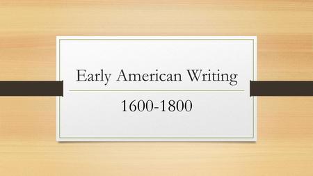 Early American Writing