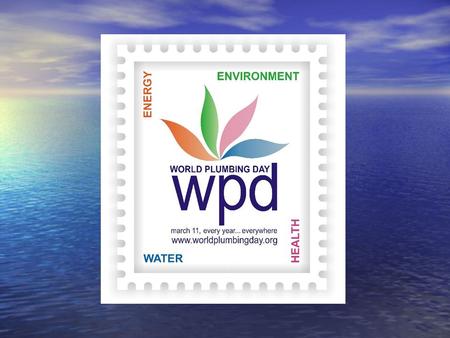 Poster Competition Design a poster for World Plumbing Day Success criteria: Must have the words ‘World Plumbing Day’ and the date 11 th March 2015 Success.