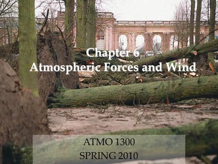 Chapter 6 Atmospheric Forces and Wind