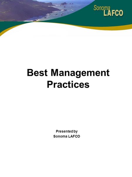 Best Management Practices Presented by Sonoma LAFCO.