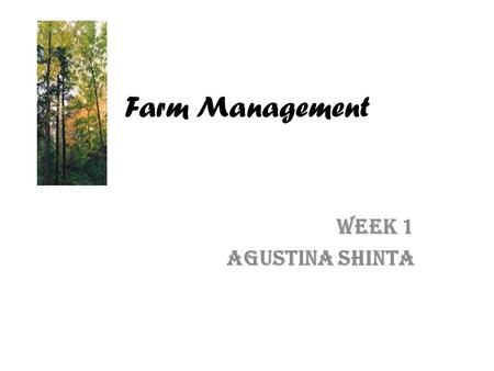 Farm Management Week 1 Agustina Shinta.