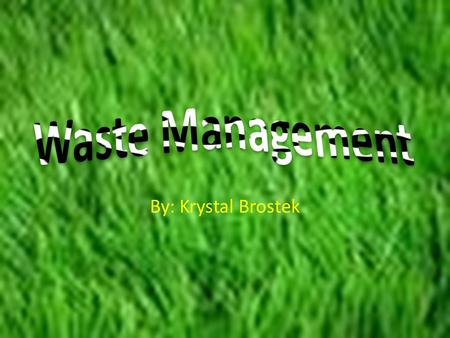 By: Krystal Brostek What’s the Issue Waste from animal agriculture is an increasing environmental problem. This waste Is one of the biggest problems.