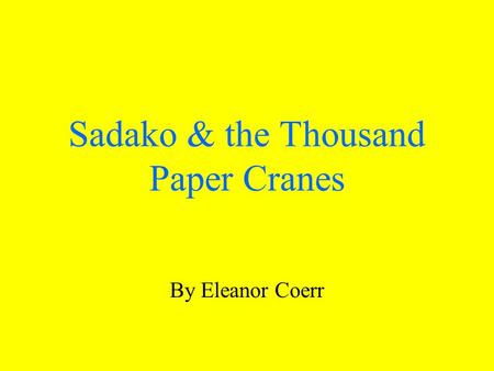 Sadako & the Thousand Paper Cranes