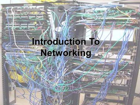 Introduction To Networking. Requirements for Internet connection Connections can be seen as 2 components: The physical connection: transfers signals between.