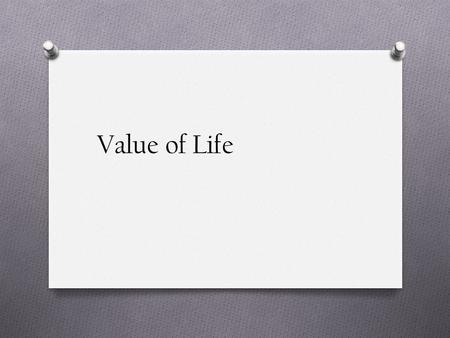 Value of Life If you need to, finish up any activities from Thu/Fri (Hamlet)