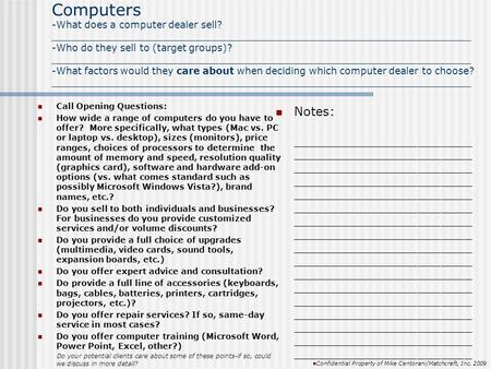 Computers -What does a computer dealer sell? _____________________________________________________________________ -Who do they sell to (target groups)?