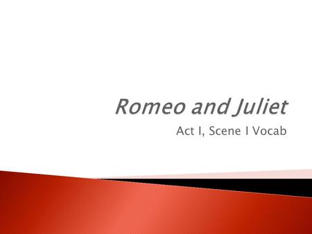 Act I, Scene I Vocab. “To be valiant is to stand.”