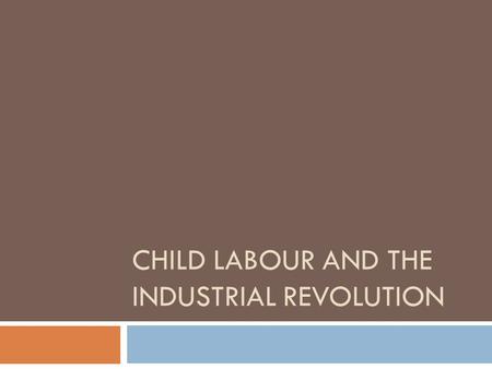 Child Labour and the Industrial Revolution