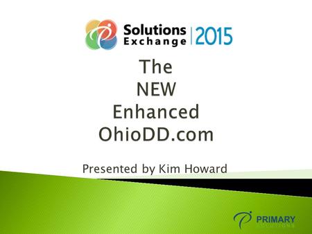 Presented by Kim Howard.  What is OhioDD.com?  Why did we create this website?  How has it evolved over the past 12 years?  What is the future of.