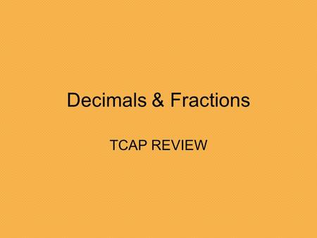 Decimals & Fractions TCAP REVIEW. Baby George weighs 8_2/5 pounds. Baby Gary weighs 6_4/5 pounds. How much do the two babies weigh together?