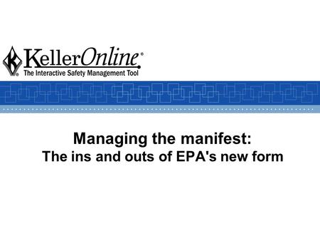 Managing the manifest: The ins and outs of EPA's new form.