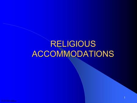 FLW EO Office 1 RELIGIOUS ACCOMMODATIONS. FLW EO Office 2 Overview  Define Army policy on Religious Accommodations  Define Religious Discrimination.