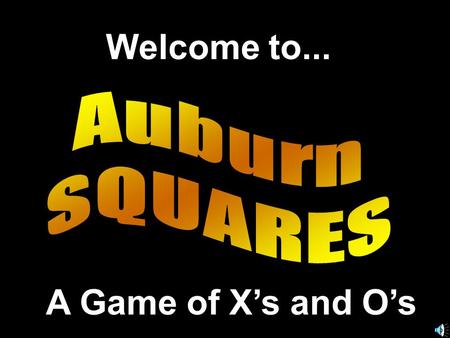 Welcome to... A Game of X’s and O’s. 789 456 123.